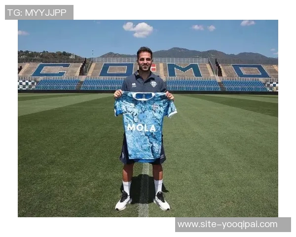 加斯佩里尼称法布雷加斯为科莫带来独特战术风格与比赛气质提升